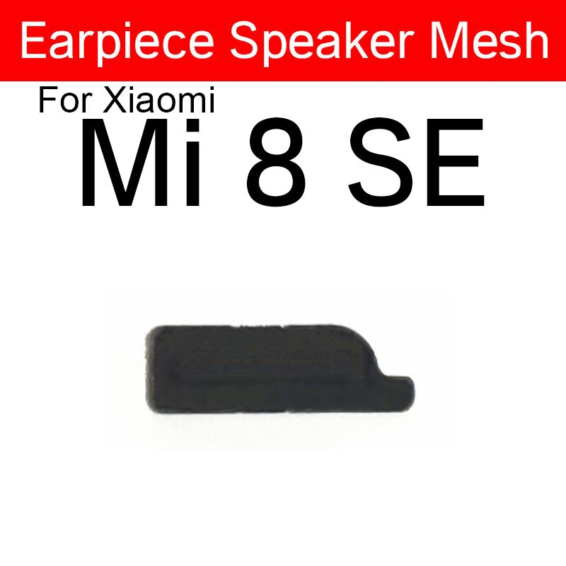 Hörer Lautsprecher Gittergewebe Für Xiaomi Mi 9 9T 8 Profi Lite Mi 6 6X 5X 5 8SE CC9E Mi hinweis 10 Lite Anti-staub EarSpeaker Staub-nachweisen Grill: Mi 8 SE