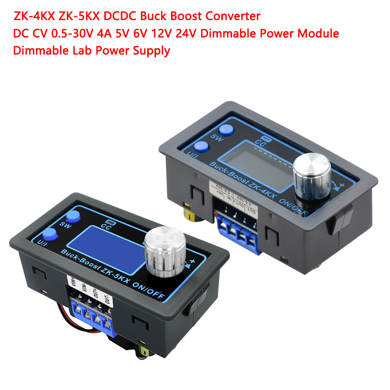 ZK-4KX ZK-5KX DCDC Buck Boost Converter DC CV 0.5-30V 4A 5V 6V 12V 24V Dimmable Power Module Dimmable Lab Power Supply
