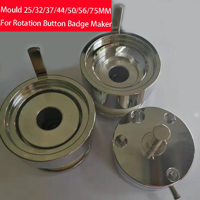 25mm 32mm 37mm 44mm 50mm 56mm 58mm 75mm Mould for Rotation Button Badge Maker Button Badge Making Machine molds