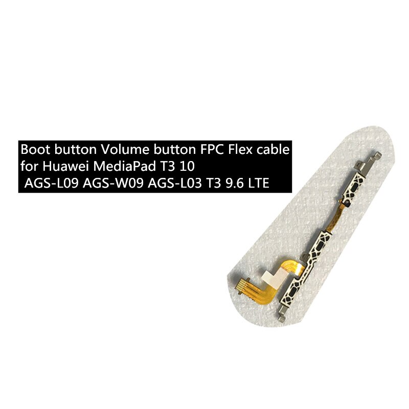 Para Huawei MediaPad T3 10 AGS-L09 AGS-W09 AGS-L03 T3 9,6 LTE arranque botón Botón de volumen FPC cable Flex