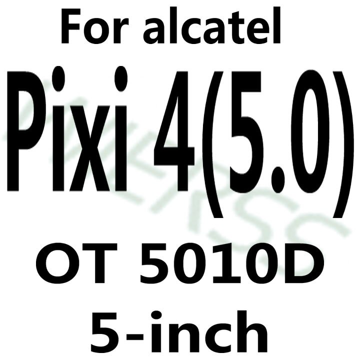 Temperato di Vetro Dello Schermo Della Pellicola Della Protezione per Alcatel One Touch Pop C3 C7 C9/Idol 3 4 4S 4.7 5.5 /Pixi 3 4 3.5 4 5 5.0 5.5 6 6.0: Alcatel Pixi 4 5010d