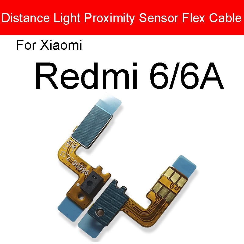 Sensor de proximidad de luz cinta flexible para Xiaomi Redmi Note 8 8T Pro Sensor de proximidad de distancia Cable flexible reparación piezas de repuesto: Redmi 6 6A  Light