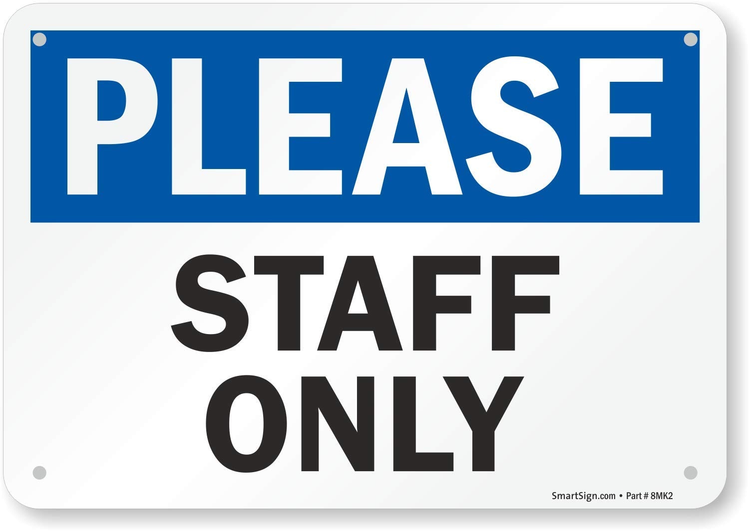 "Please Staff Only" Sign | 7" x8" Plastic: 3 / 40x30cm