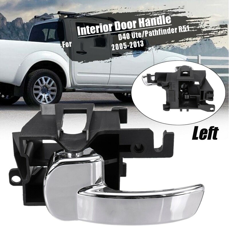 Poignée de porte intérieure gauche LHS pour Nissan Navara D40 Ute Pathfinder R51