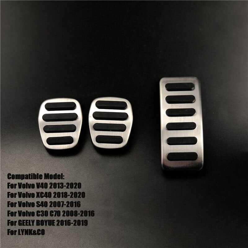 Car accessories Fuel Brake Pedal For Volvo S60 S60L V60 XC60 XC70 S80 S90 V90 XC90 XC40 S40 V40 C30 C70 LYNK&CO GEELY BOYUE: A type Manual  3pcs
