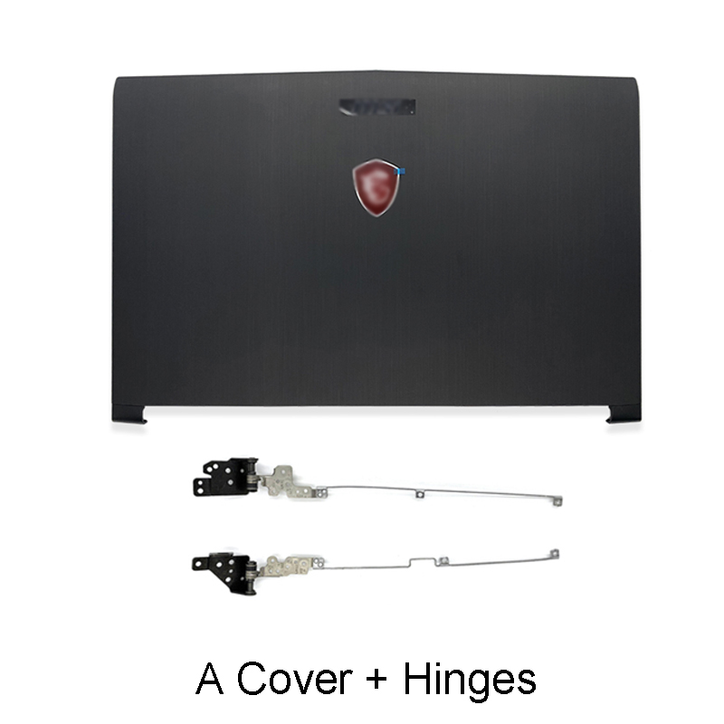 Laptop LCD Back Cover For MSI GP62 6QG GV62 GL62 6QF GP62MVR MS-16J9 GP62MVR GL62M Front Bezel Hinges Palmrest Bottom Case: A Cover Hinges
