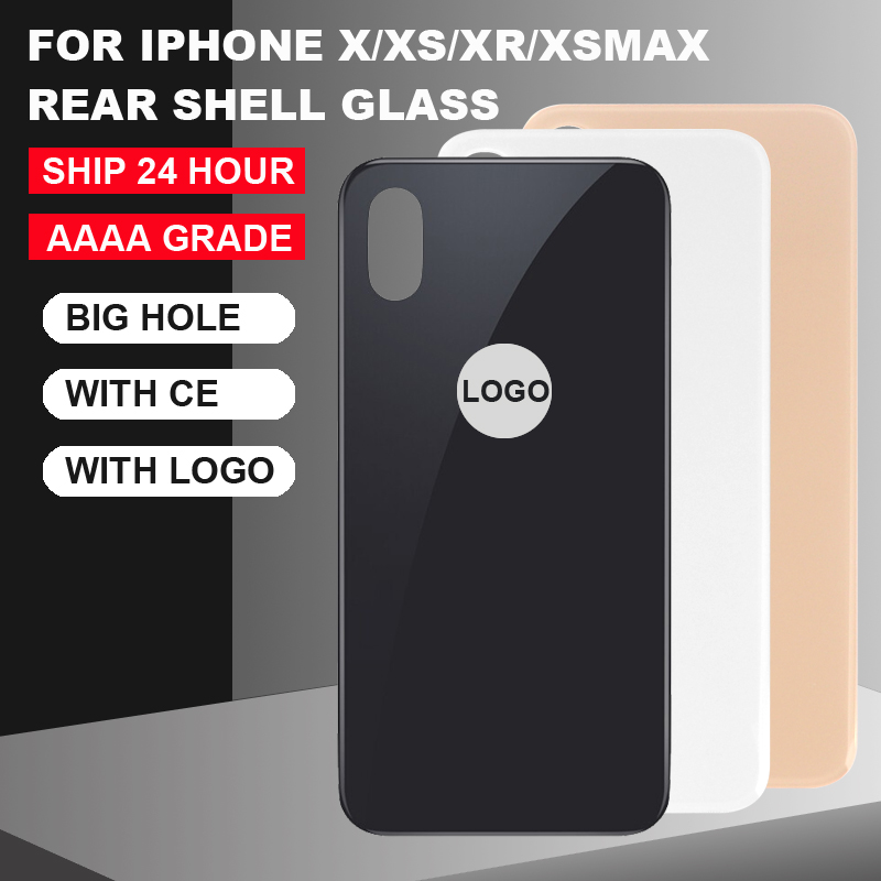 Grade AAA+++Large hole glass back cover for iPhone X XR XS XSMax glass back cover