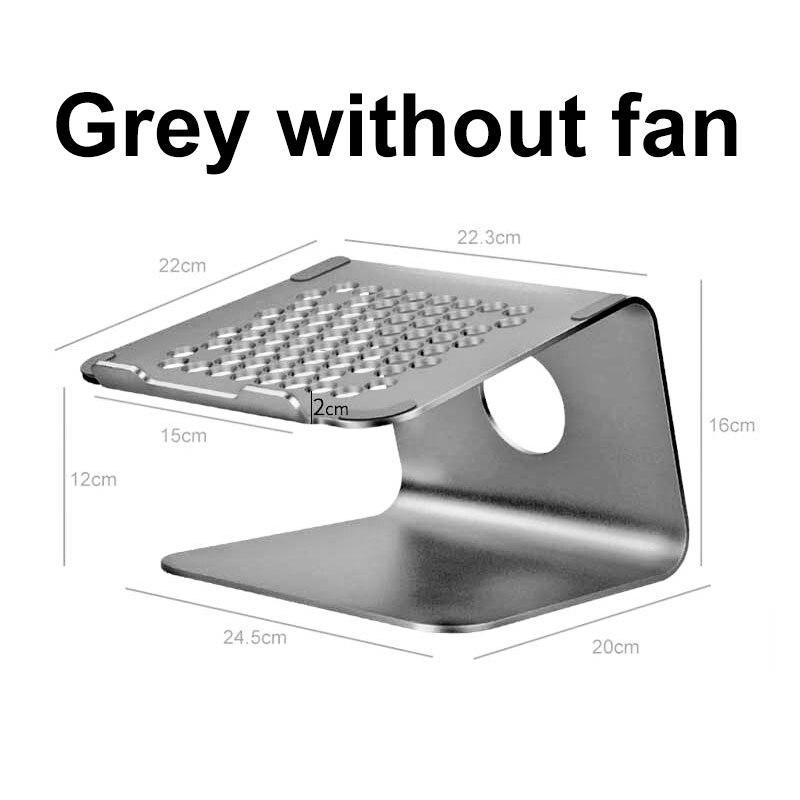 Aluminium Laptop Stand With Fan Base Support Laptop Table For Bed Desktop Notebook Holder For Macbook HP Lapdesk Computer Riser: Grey without fan