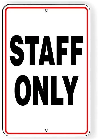 "Please Staff Only" Sign | 7" x8" Plastic: 2 / 20x30cm