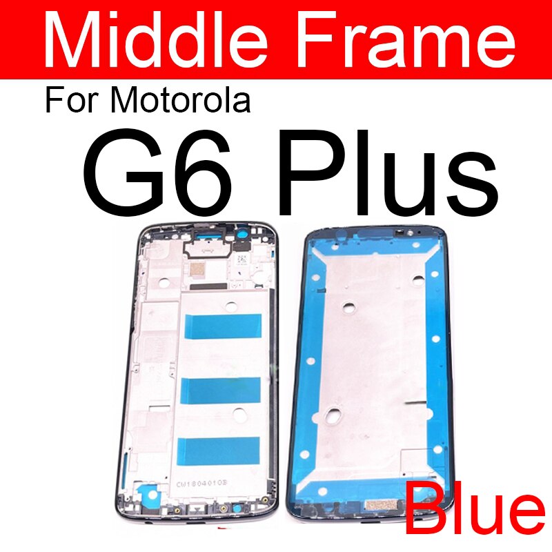 Middle Frame Housing For Motorola Moto G2 G (2nd Gen) G3 G (3rd Gen) G4 G5 G6 Play Plus Back Cover Battery Door Housing Bezel: G6 Plus Blue
