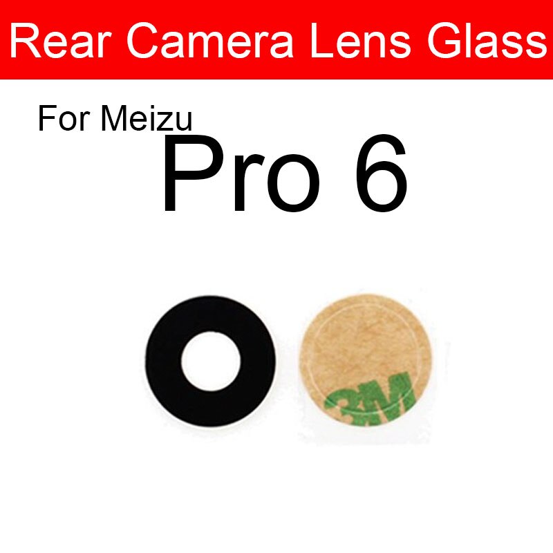 Cristal de la cámara trasera para Meizu Metal MX3 MX4 MX5 MX6 Pro 5 6s 7 Plus U10 U20 cubierta de la Lente de Cristal de la cámara trasera + adhesivo: Meizu Pro 6