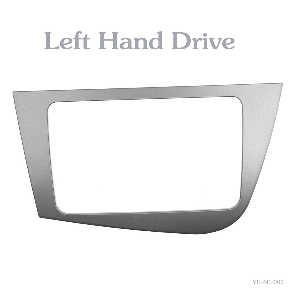 Marco de coche 2 Din, Fascia de Radio para Seat Leon, mano izquierda/derecha, tablero de conducción, Kit de instalación de moldura de CD, placa frontal, marco de Panel envolvente: Left Hand Drive