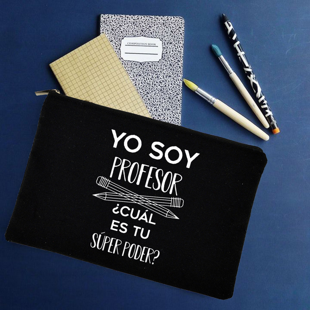 Yo Soy Profesor Cual Es Tu Superpoder Spaans Make Tassen Leraar Canvas Potlood Opslag Pouch Reizen Toiletartikelen Organizer: W01318-TBBK-D