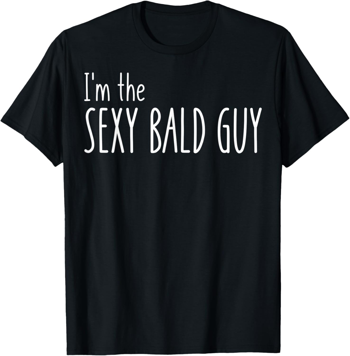 Eu sou o sexy Careca Homem T-Shirt, Engraçado Careca, Pai