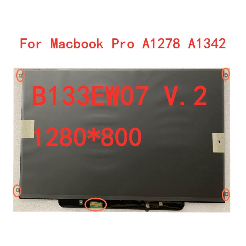 Original for macbook pro A1278 A1342 B133EW07 V.2 LP133WX3 TLA5 LP133WX2 TLG2 B133EW04 13.3-inch laptop lcd screen