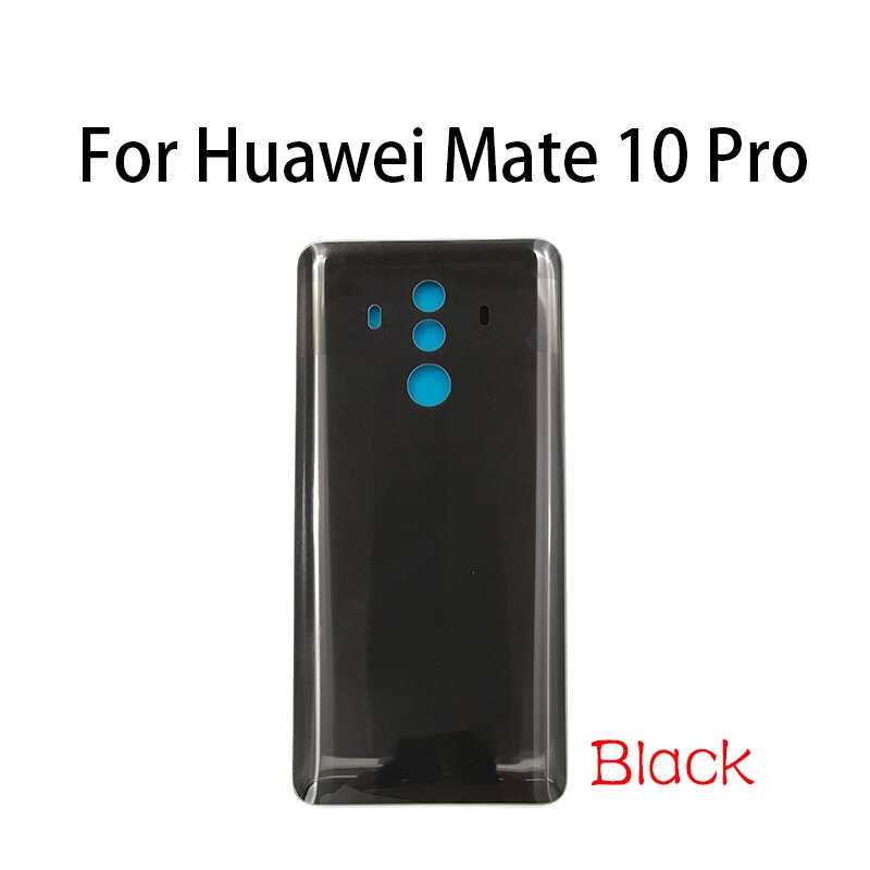 Back Glass For Huawei Mate 10 Pro Battery Back Cover Replacement For Huawei Mate 10: Mate 10 Pro Black