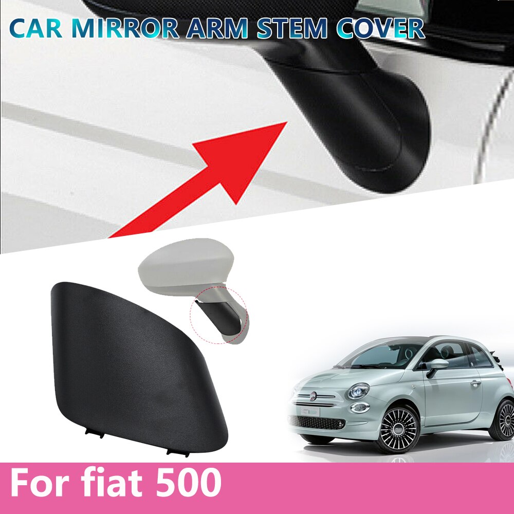 735450654 Auto Stickers Decoratie Voor Fiat 500 Spiegel Arm Stem Cover Stem Cap Links & Rechts Spiegel Cap Cover accessoires
