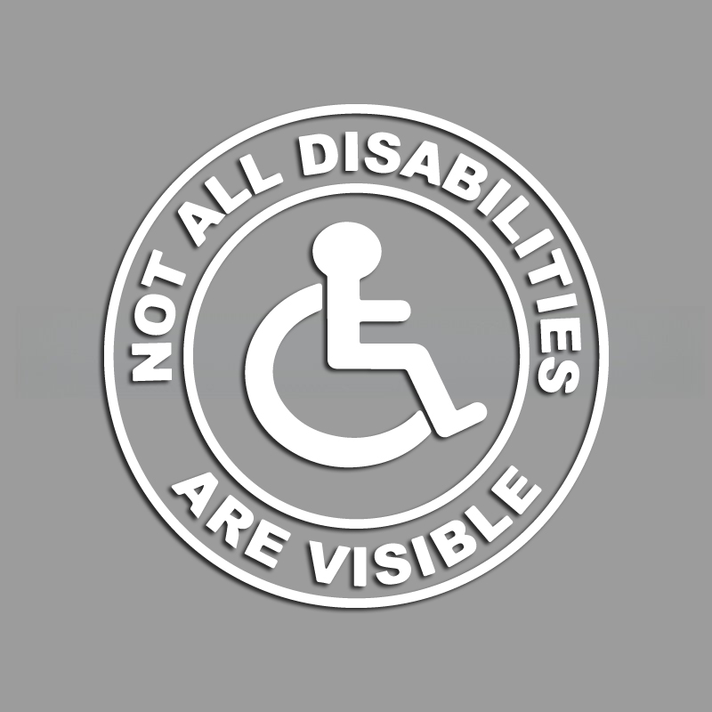 Not All Disabilities Are Visible &funny stickers for cartoon fans&lover for car trucks motorcycles &laptops: S / WHITE