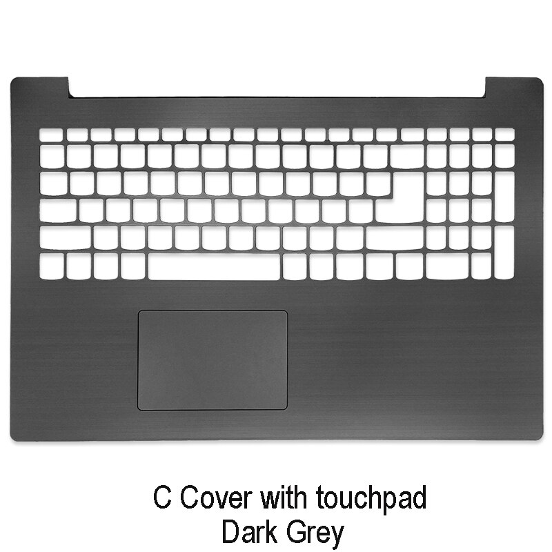For Lenovo IdeaPad 320-15 320-15ISK 320-15IKB 320-15ABR Series Laptop LCD Back Cover Front bezel Hinges Palmrest Bottom Case: C Cover DarkGrey