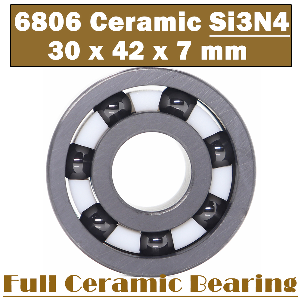 6806 Full Ceramic Bearing ( 1 PC ) 30*42*7 mm Si3N4 Material 6806CE All Silicon Nitride Ceramic 6806 Ball Bearings