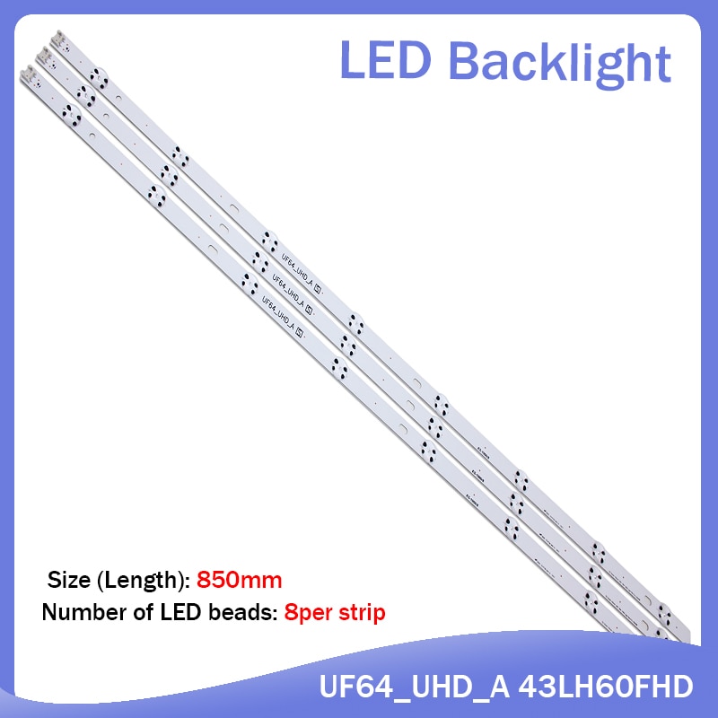 Neue Bausatz 3 Stck 8LED 850mm LED-hintergrundbeleuchtung streifen für LG 43UH6030 43UF640 UF64_UHD_A 43LH60FHD 43UF6407 43UH610V 43UH619V 43UH603V