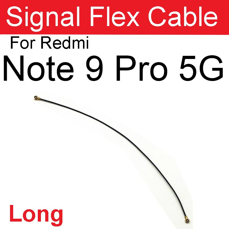 Cable flexible de señal de antena para Xiaomi Note 9, 4G, 5G, Note 9 Pro, Note 9T, Note 9S, Wifi, Conector de Cable, piezas de repuesto: Note9Pro5G Long