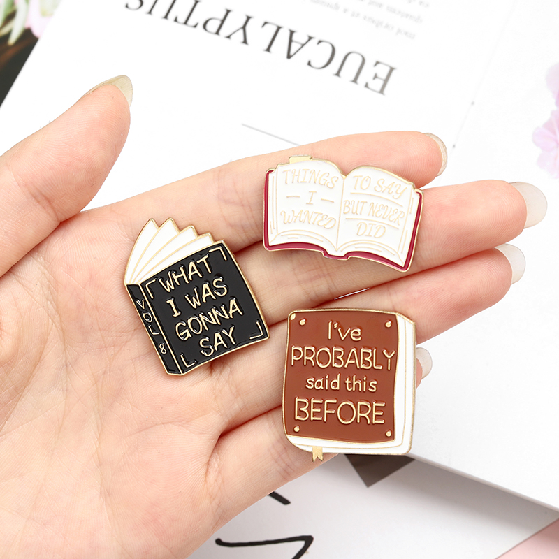 Boeken Serie Emaille Pins Wat Ik Was Gonna Zeggen Een Goed Boek Is Altijd Te Korte Grappige Banner Rugzak Broches badges Voor Vrienden