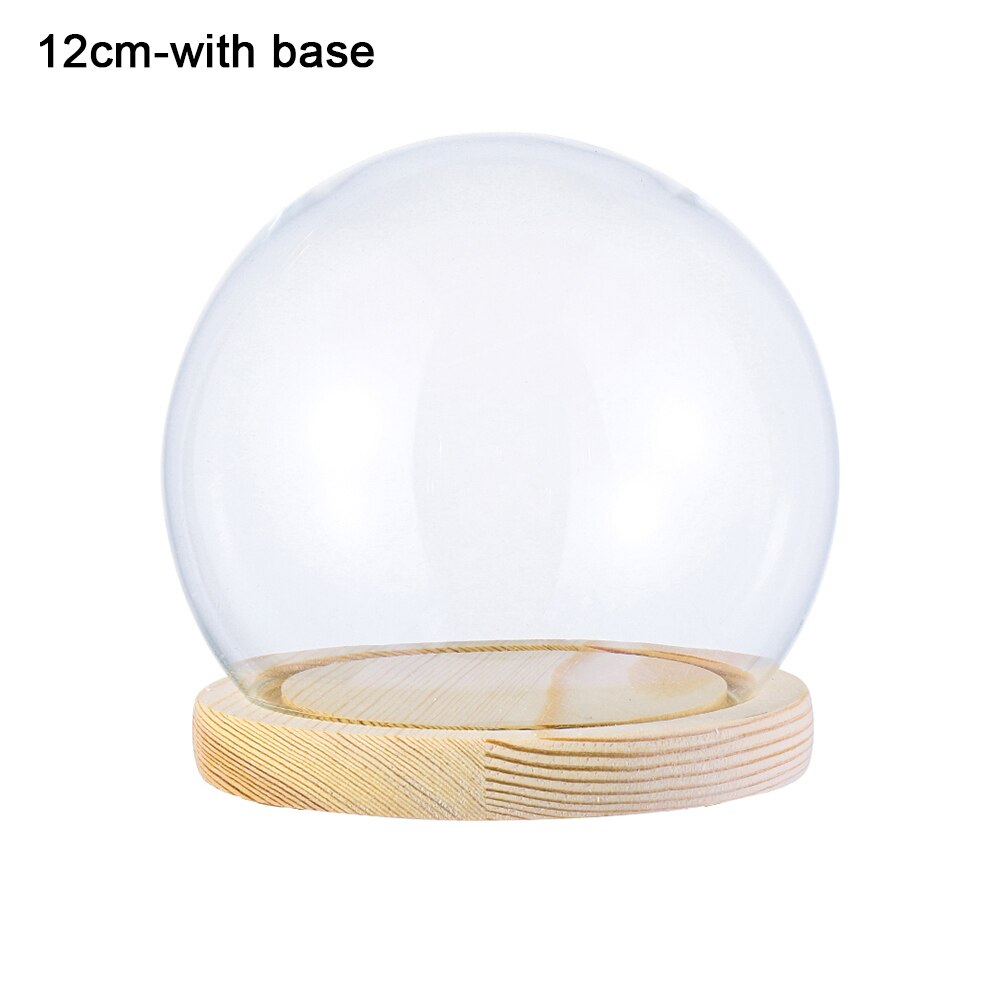 1Pcs Sferische Glas Cloche Jar Display Stand Cover Terrarium Fles Met Houten Base Acryl Stofkap Display Box Bloem doos: 12cm-with base