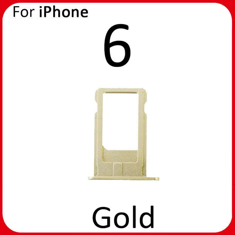 Bandeja con soporte para tarjeta Sim, bandeja con ranura para iphone 6, 6G, 6 Plus, pieza de repuesto, adaptador de soporte para tarjeta SIM, negro, blanco y dorado: For 6 gold