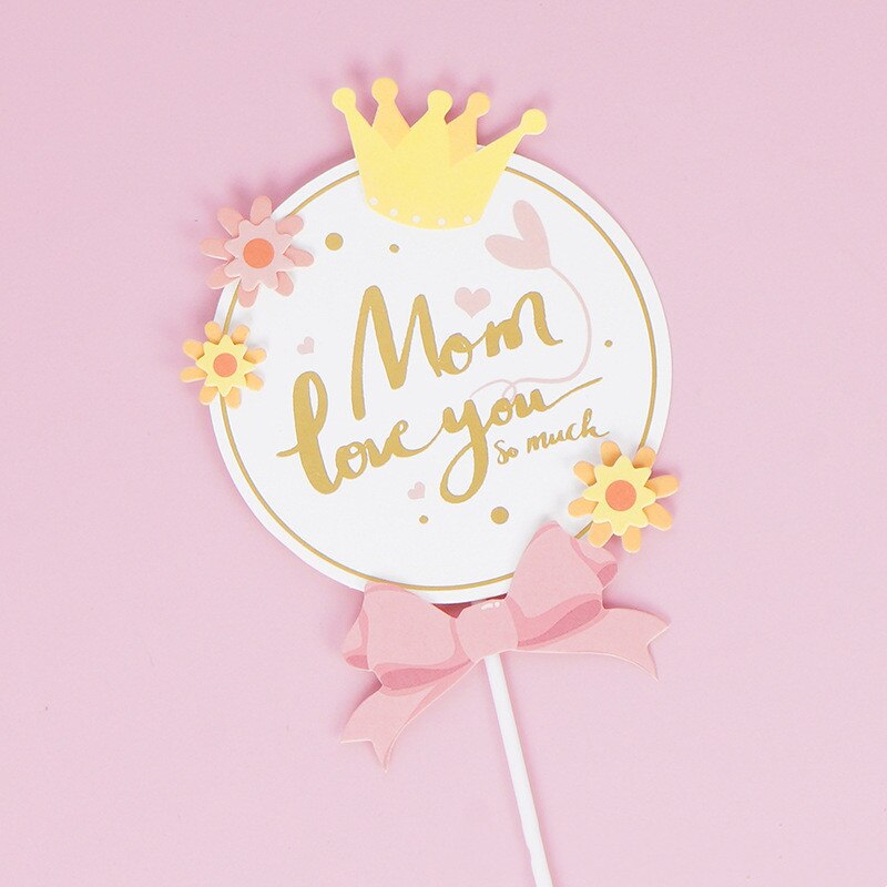 Cake Topper Moederdag Vlag Gelukkige Verjaardag Kroon Boog Bloem Voor Mom Cupcake Toppers Bakken Schoonheid Baby Shower Cake decor Diy: mom love you