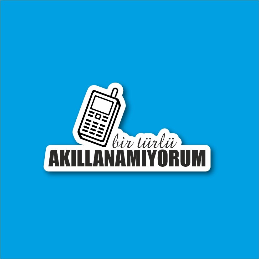 Akıllanamıyorum Laptop En Telefoon Sticker-Decal Max.8cm