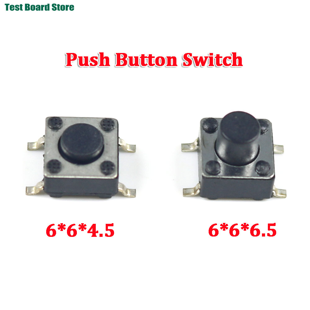 10-100 Uds interruptor de botón 6*6*4,5/6*6*6,5 interruptor táctil 6x6x4,5/6x6x6,5 SMD SMT altura es 4,5mm 6,5mm
