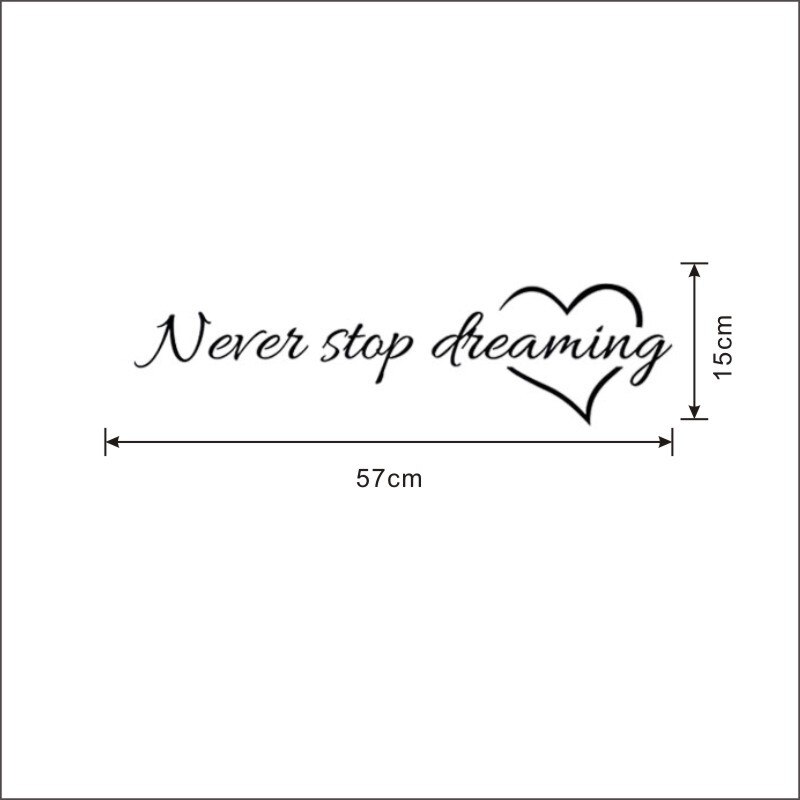 Never Stop Dreaming English Proverbs Love Wall Sticker Vinyl Home Decor Sticker Mural DIY Muurstickers