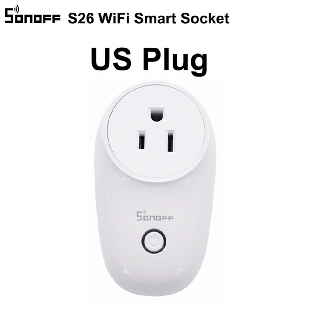 SONOFF S26 WiFi Smart Socket AU/US/EU/BR Wireless Plug Smart Home Switch Work With Alexa Google Assistant IFTTT: US Plug