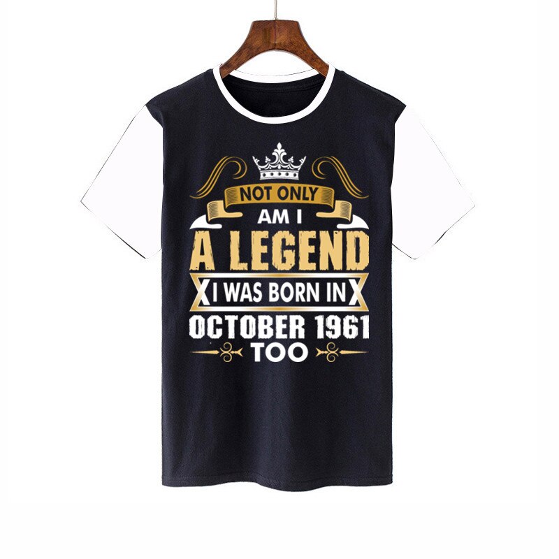 Not Only Am I A Legend I Was Born In October 1961 Oversized Quick-drying t shirt Mens Loose streetwear big size graphic tops: White sleeves