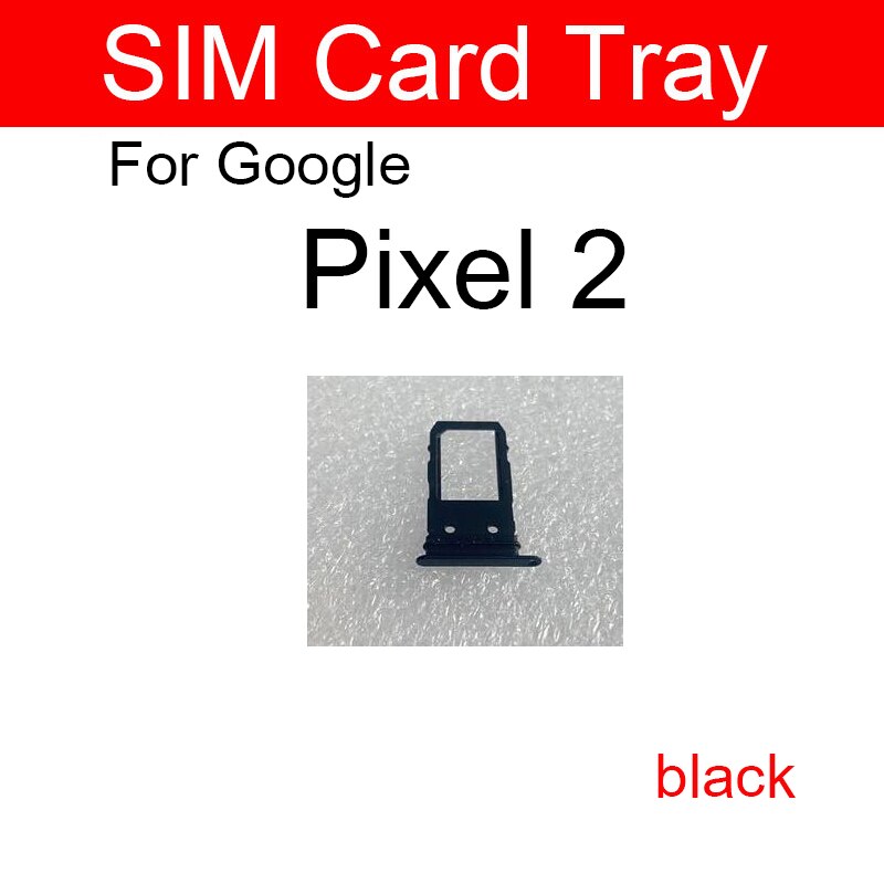 Sim Card Tray For Google Pixel XL 2 2XL Sim Card Tray Holder Replacement Repair Parts: Pixel 2-black