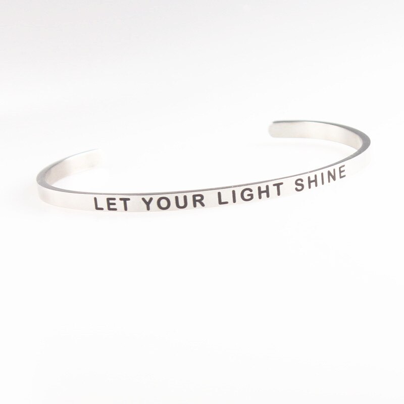 LOVE YOURSELF Stainless Steel Bracelets Bangles Engraved Open Cuff Mantra Bracelet Positive Inspirational Quotes Jewelry: LET YOUR LIGHT SHINE