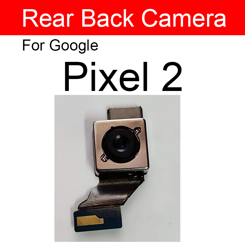 Back Camera Front Camera For Google Pixel 2 2XL 3 3XL 3A XL Rear Camera Flex Cable Ribbon Replacement Parts: Pixel 2-back