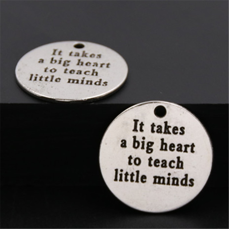 10Pcs Zilveren Kleur &quot;Het Duurt Een Groot Hart Te Leren Little Minds&quot; Charms Hanger Voor Diy Sieraden maken A390