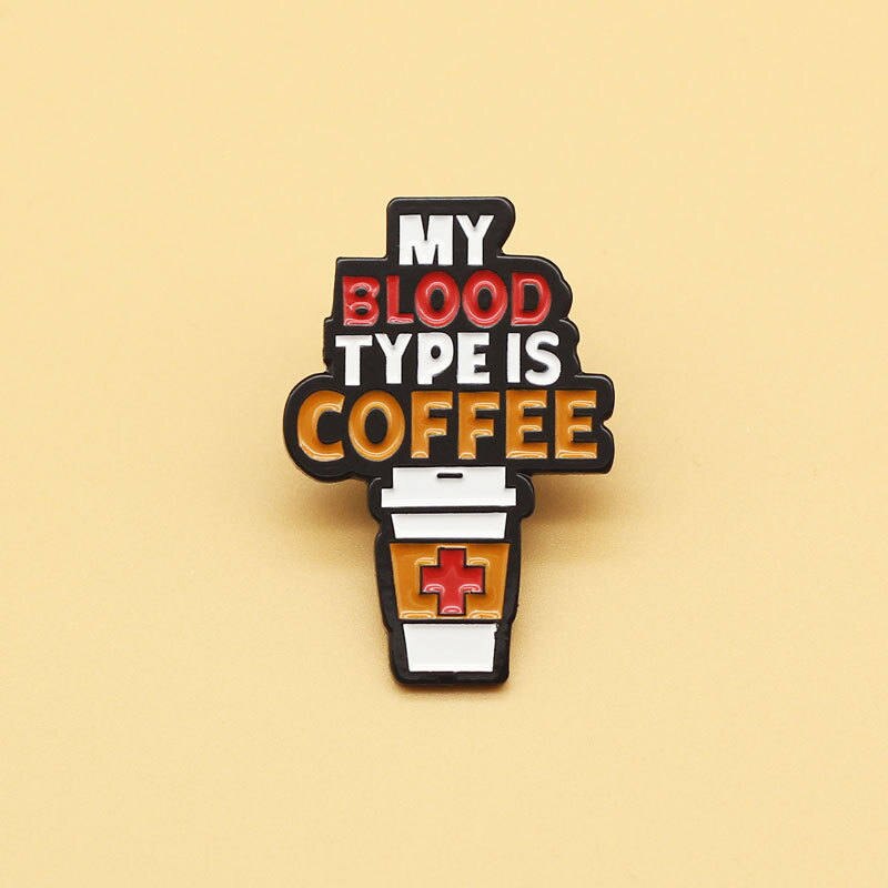 Cartoon Coffee Pin Badge On Backpack MY BLOOD TYPE IS COFFEE Pins For Clothes Broche For Schoolbag