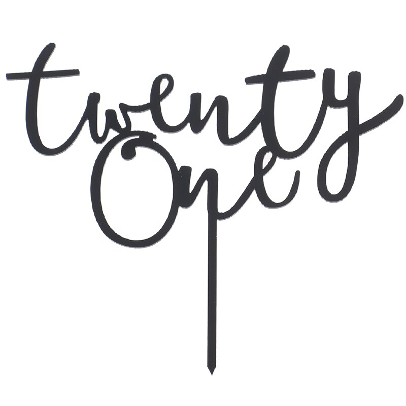 1pc Twenty One Happy Birthday Acrylic Cake Topper Letters Number 21 Acrylic Cupcake Topper For 21st Birthday Party Cake Deco: black