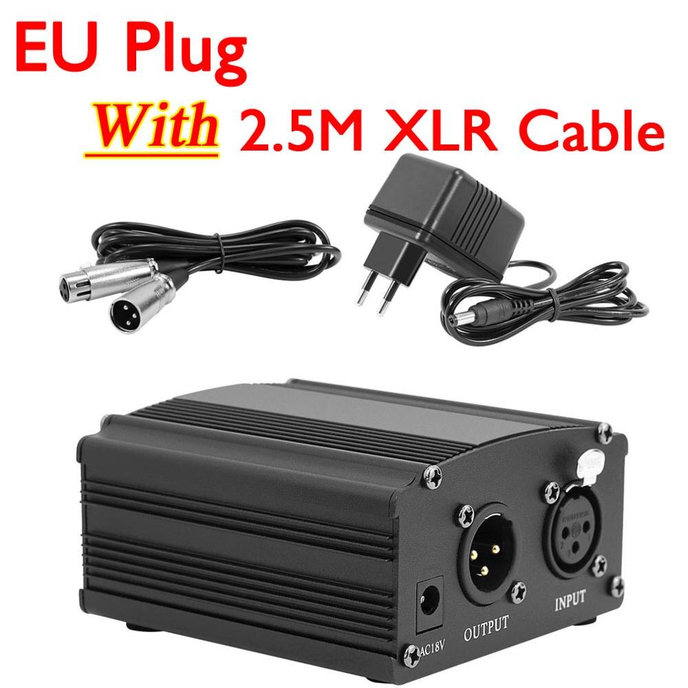 Alimentation fantôme 48V avec adaptateur, en Bonus + XLR, câble de Microphone à 3 broches pour tout Microphone à condensateur, équipement d'enregistrement de musique: EU Plug With XLR