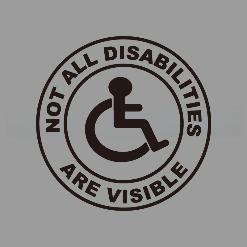 Not All Disabilities Are Visible &funny stickers for cartoon fans&lover for car trucks motorcycles &laptops: S / black