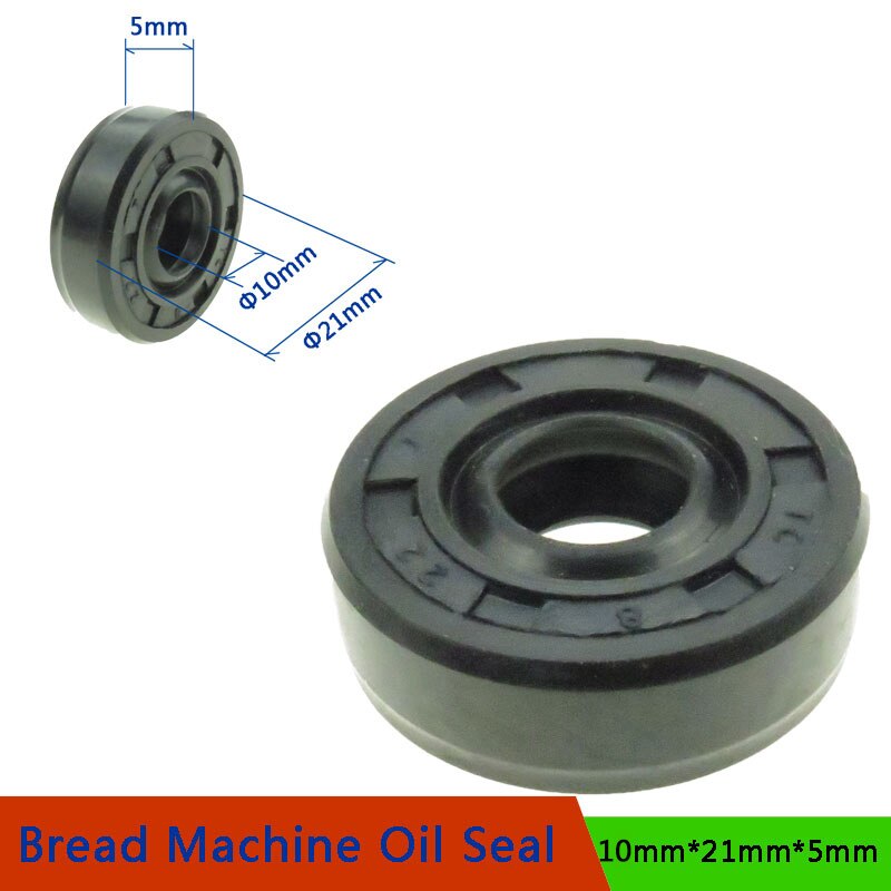 10*21*5Mm Oil Seal Ring Voor Brood Maker Breadmaker Baker 'S Machine Blender Reparatie Onderdelen Brood machine Onderdelen Wearable