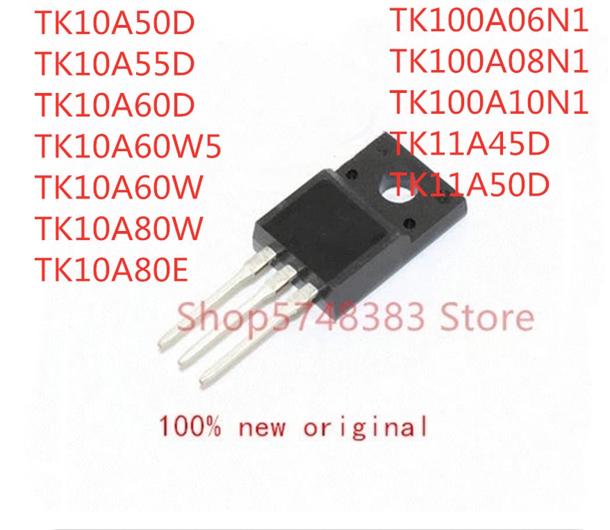 10PCS TK10A50D TK10A55D TK10A60D TA10A60W5 TK10A60W TK10A80W TK10A80E TK100A06N1 TK100A08N1 TK100A10N1 TK11A45D TK11A50D TO-220F