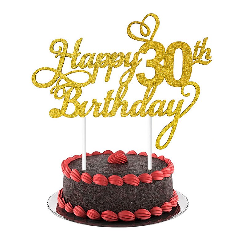 1PC Happy Birthday Cake Topper 1st 18th 21th 30th 40th 50th Age Birthday Cake Decoration Party Favors Supplies Baby Shower: 30