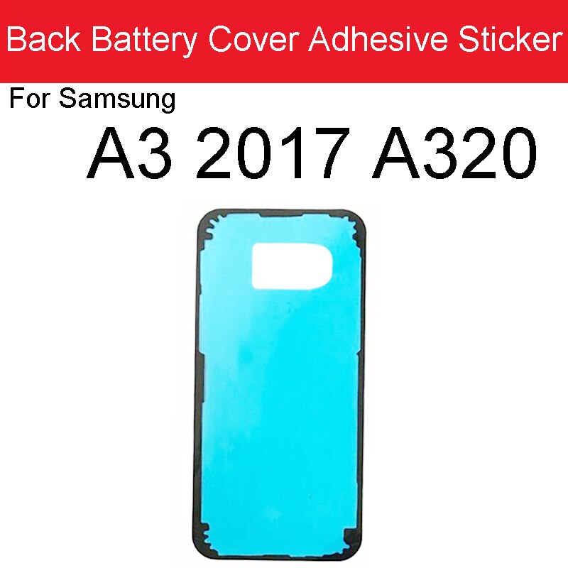 Powrót obudowa pokrywa baterii naklejki samoprzylepne robić Samsung galaktyka A3 A5 A7 2017 A320 A520 A720 tylna pokrywa szklana obudowa taśma klejąca: A3 2017 A320