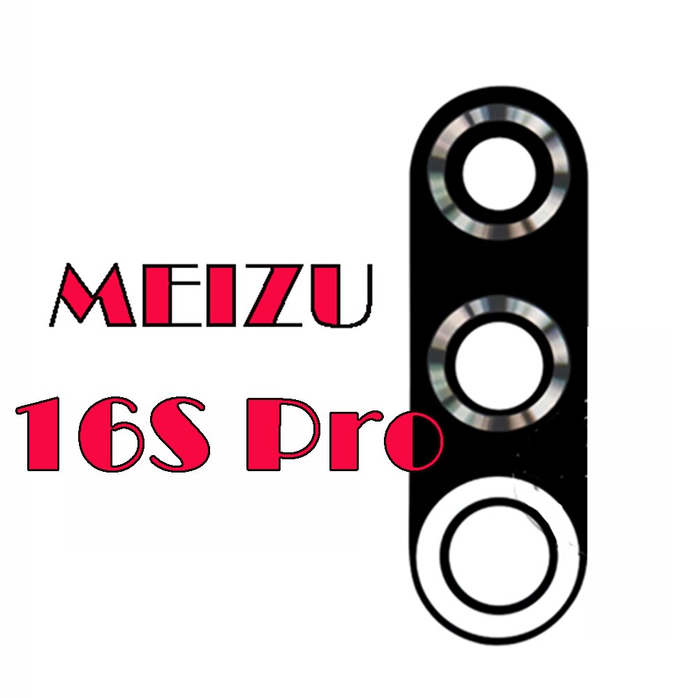 Trasera de vidrio de lente de la cámara trasera para MEIZU 16T 16S pro 16X 16XS Meizu 16th meizu 15 plus lite de M15: 16S Pro