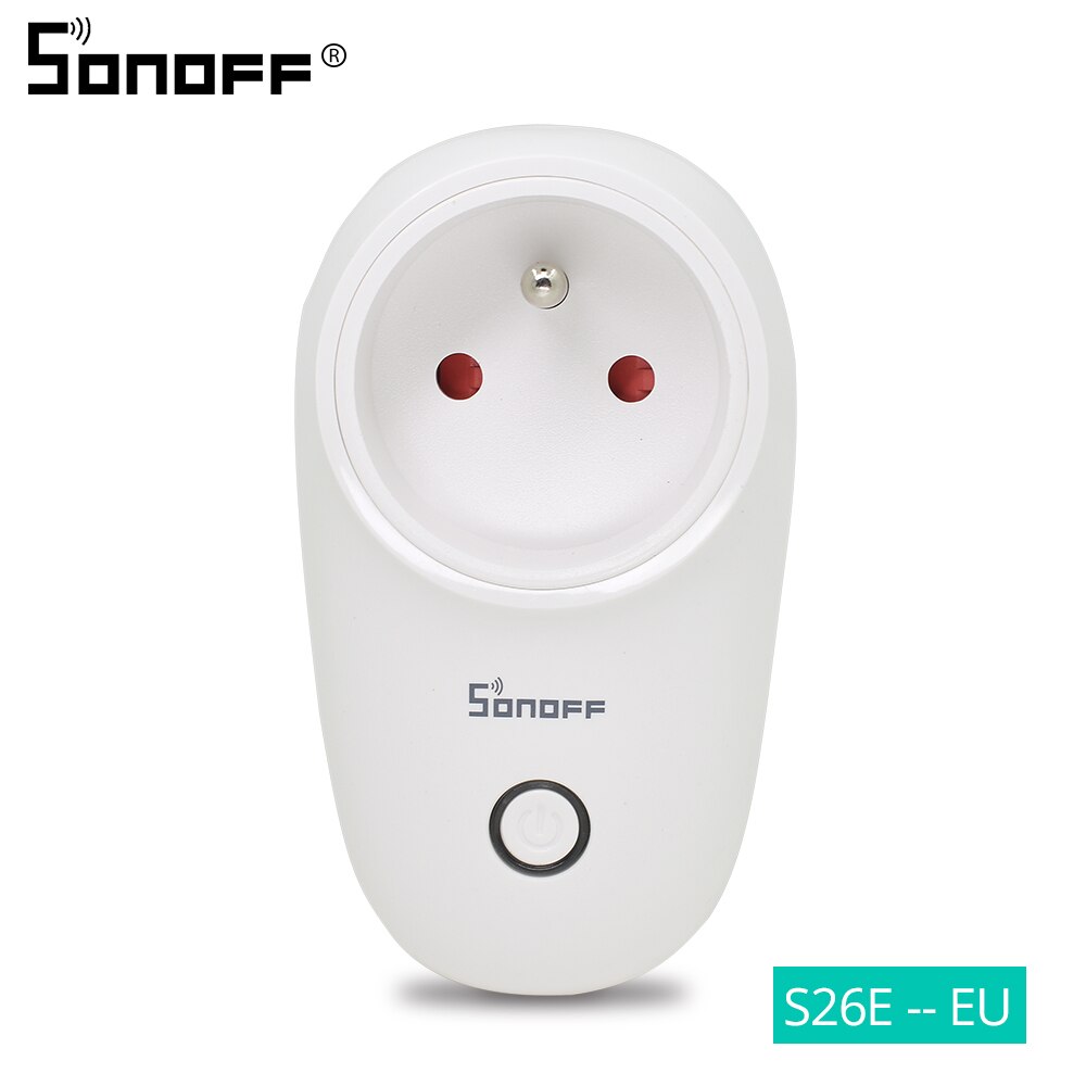 Sonoff S26 Presa Intelligente WiFi - Corrente Max 10A - Controllo Remoto via App e Assistenti Vocali: Spina S26 EU E