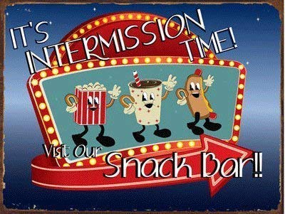 Tin Sign Metal Sign It's Intermission Time for House, Home or Business 7.8 x 11.8 inches Plaques & Signs: As Picture558